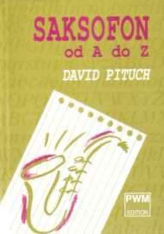Saksofon od A do Z David Pituch - okladka książki