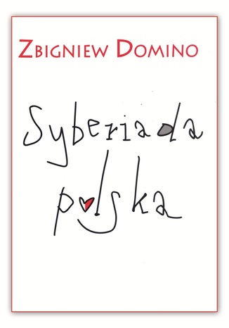 Syberiada polska Zbigniew Domino - okladka książki