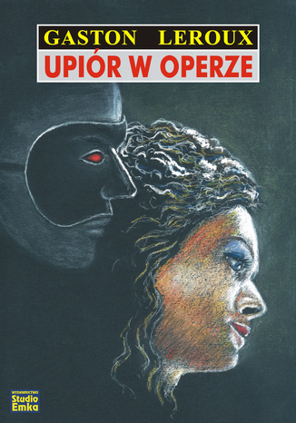 Upiór w operze Gaston Leroux - okladka książki