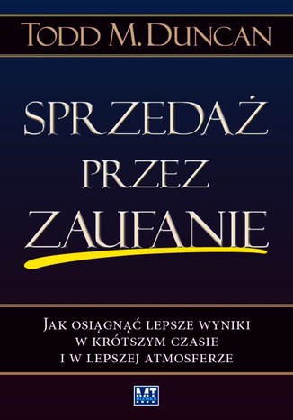 Sprzedaż przez zaufanie Todd M. Duncan - okladka książki