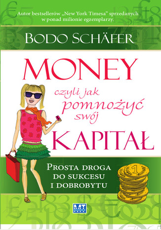 Money czyli jak pomnożyć swój kapitał Bodo Schäfer - okladka książki