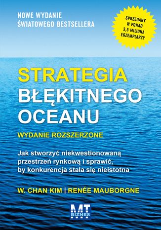 Strategia błękitnego oceanu wydanie rozszerzone W. Chan Kim, Renée Mauborgne - okladka książki