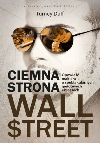 Ciemna strona Wall Strett Turney Duff - okladka książki