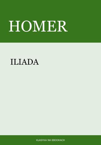 Iliada Homer - okladka książki