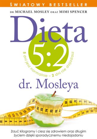Dieta 5:2 dr. Mosleya Michael Mosley, Mimi Spencer - okladka książki