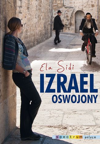 Izrael oswojony Elżbieta Sidi - okladka książki