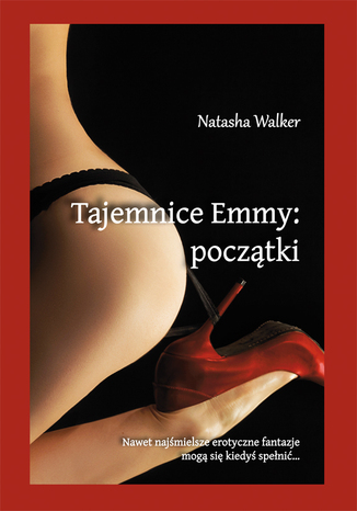 Tajemnice Emmy: początki Natasha Walker - okladka książki