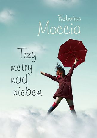 Trzy metry nad niebem Federico Moccia - okladka książki