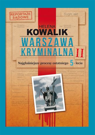 Warszawa kryminalna t.2 Helena Kowalik - okladka książki