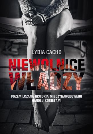 Niewolnice władzy Lydia Cacho - okladka książki