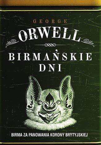 Birmańskie dni George Orwell - okladka książki