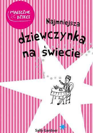 Najmniejsza dziewczynka na świecie Sally Gardner - okladka książki