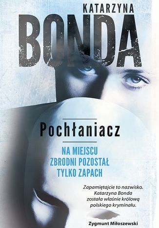 Pochłaniacz. Cztery żywioły Saszy Załuskiej. Tom 1 Katarzyna Bonda - okladka książki