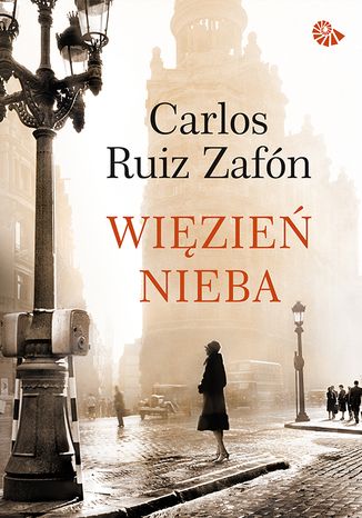 Więzień Nieba Carlos Ruiz Zafon - okladka książki