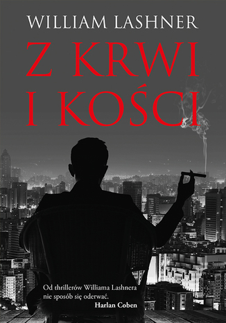 Z krwi i kości William Lashner - okladka książki