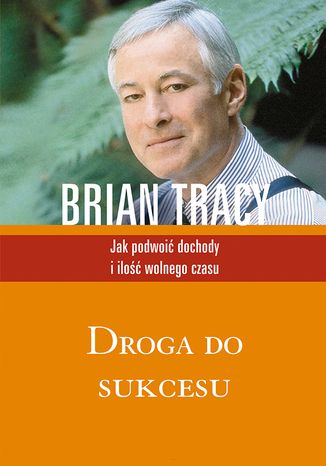 Droga do sukcesu Brian Tracy - okladka książki