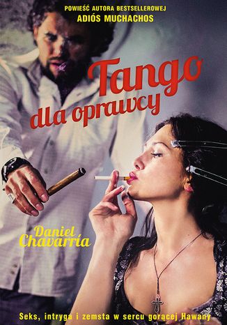 Tango dla oprawcy Daniel Chavarria - okladka książki