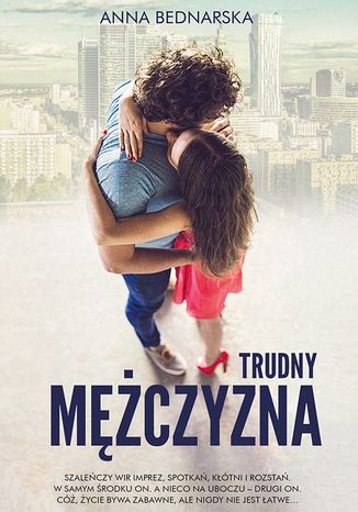 Trudny mężczyzna Anna Bednarska-Stec - okladka książki
