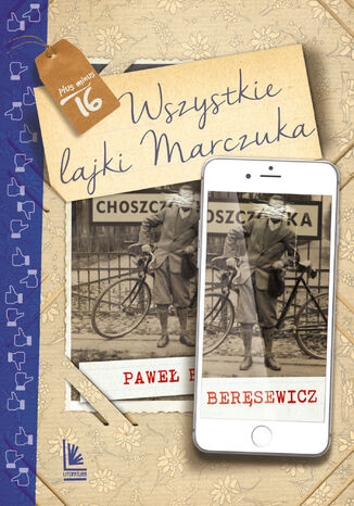 Wszystkie lajki Marczuka Paweł Beręsewicz - okladka książki