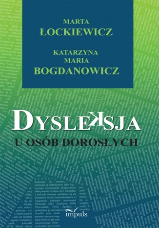 Dysleksja u osób dorosłych Łockiewicz Marta, Bogdanowicz Katarzyna Maria - okladka książki