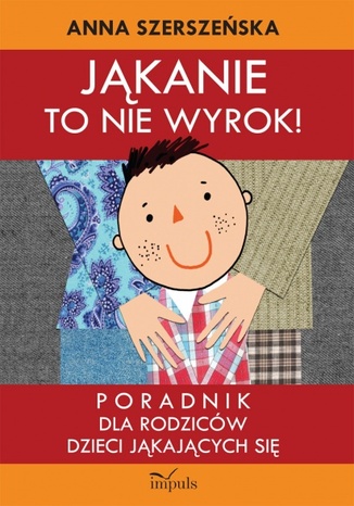 Jąkanie to nie wyrok Szerszeńska Anna - okladka książki