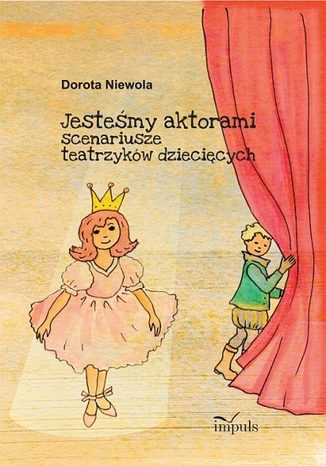 Jesteśmy aktorami Niewola Dorota - okladka książki