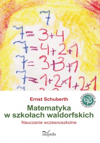 Matematyka w szkołach waldorfskich Schuberth Ernst - okladka książki