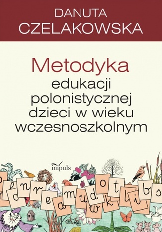 Metodyka edukacji polonistycznej Czelakowska Danuta - okladka książki