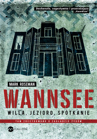 Wannsee. Willa, jezioro, spotkanie Mark Roseman - okladka książki