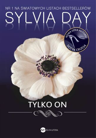 Tylko on Sylvia Day - okladka książki