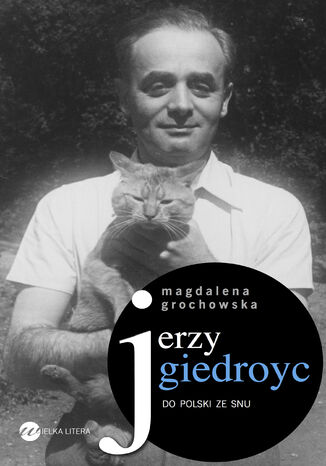 Jerzy Giedroyc Magdalena Grochowska - okladka książki