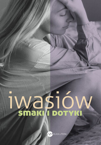 Smaki i dotyki Inga Iwasiów - okladka książki