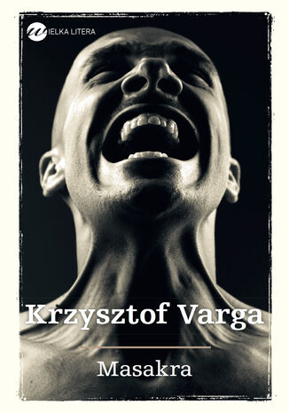 Masakra Krzysztof Varga - okladka książki