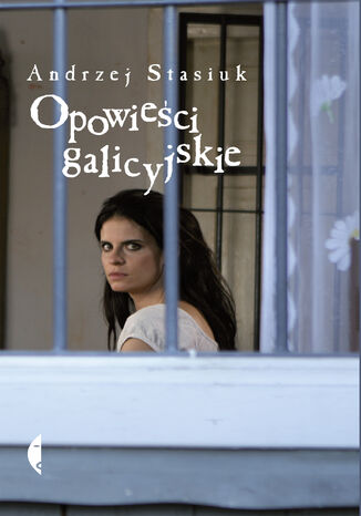 Opowieści galicyjskie Andrzej Stasiuk - okladka książki