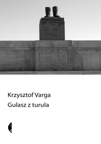 Gulasz z turula Krzysztof Varga - okladka książki