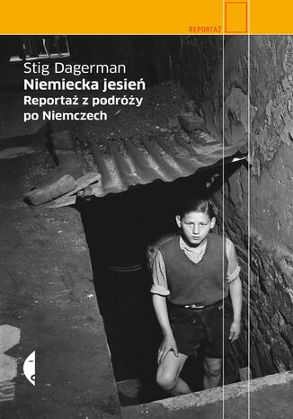 Niemiecka jesień. Reportaż z podróży po Niemczech Stig Dagerman - okladka książki