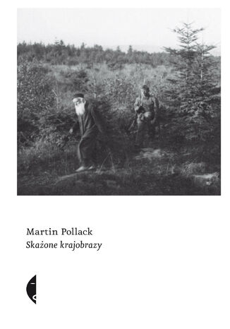 Skażone krajobrazy Martin Pollack - okladka książki