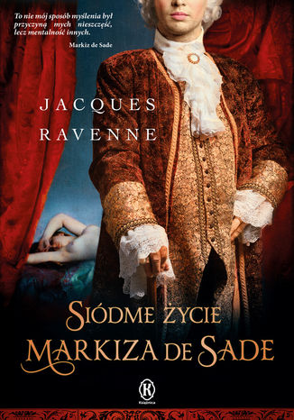 Siódme życie markiza de Sade Jacques Ravenne - okladka książki