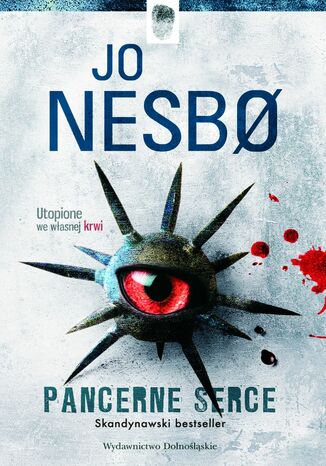 Pancerne serce. Harry Hole. Tom 8 Jo Nesbo - okladka książki