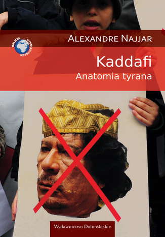 Kaddafi. Anatomia tyrana Alexandre Najjar - okladka książki