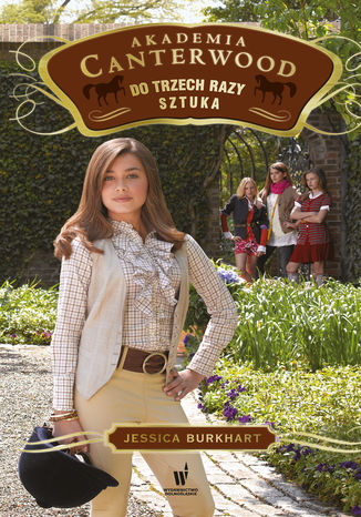 Akademia Canterwood (Tom 4). Do trzech razy sztuka Jessica Burkhart - okladka książki