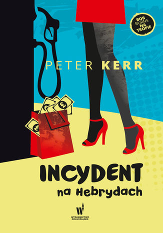 Bob Burns na tropie (#2). Incydent na Hebrydach Peter Kerr - okladka książki