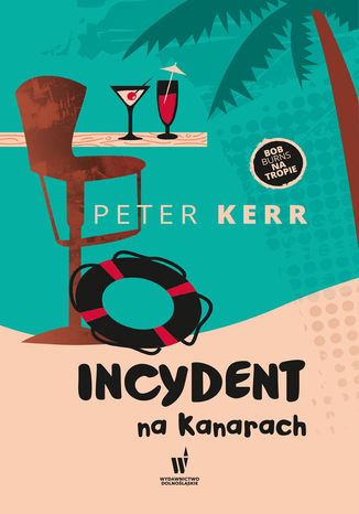 Bob Burns na tropie (#3). Incydent na Kanarach Peter Kerr - okladka książki