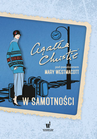 W samotności Agata Christie, Mary Westmacott - okladka książki