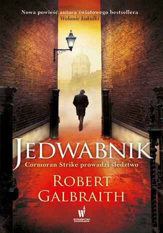 Cormoran Strike prowadzi śledztwo (#2). Jedwabnik Robert Galbraith - okladka książki