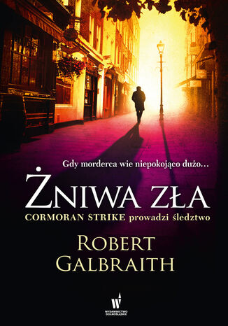 Cormoran Strike prowadzi śledztwo (#3). Żniwa zła Robert Galbraith - okladka książki