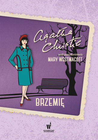 Brzemię Agata Christie, Mary Westmacott - okladka książki