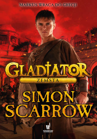 Gladiator (Tom 4). Gladiator. Zemsta Simon Scarrow - okladka książki