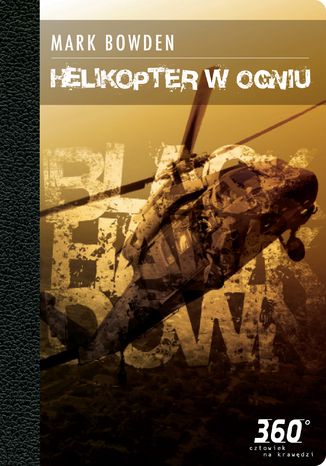 Helikopter w ogniu Mark Bowden - okladka książki