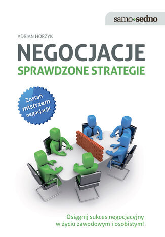 Samo Sedno - Negocjacje. Sprawdzone strategie. Sprawdzone strategie Adrian Horzyk - okladka książki